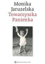 Monika Jaruzelska - Towarzyszka panienka